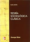 TEORIA SOCIOLOGICA CLASICA (Spanish Edition)