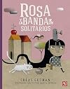 ROSA Y LA BANDA DE LOS SOLITARIOS