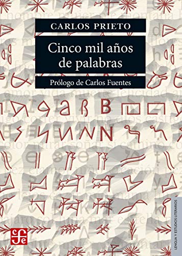 Portada de Cinco mil años de palabras. Comentarios sobre el origen; evolución; muerte y resurrección de algunas lenguas (Spanish Edition)