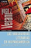 Las vanguardias literarias en Hispanoam&eacute;rica. Manifiestos, proclamas y otros escritos (Spanish Edition)