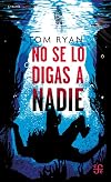 No se lo digas a nadie (Spanish Edition)