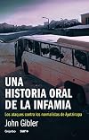 Una Historia Oral De La Infamia