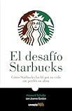El Desafo Starbucks Onward How Starbucks Fought For Its Life Without Losing Its Soul