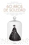 60 años de soledad: La vida de Carlota después del Imperio Mexicano / Carlota, Empress of Mexico: A Novel (Spanish Edition)