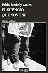 El silencio que nos une (Andanzas Coleccion) (Spanish Edition)