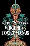 Vírgenes y toxicómanos (Spanish Edition)
