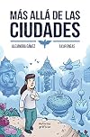 Más Allá de Las Ciudades (Más Allá De Las Ciudades / Beyond the Cities)