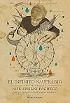 El infinito naufragio: Antología de José Emilio Pacheco (Spanish Edition)