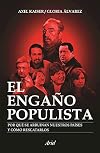 El engaño populista (Spanish Edition)