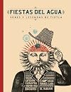 Fiestas del agua / Water Feast: Sones y leyendas de Tixtla / Music and Tixtla Legends (Spanish Edition)