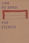 Lina Bo Bardi por escrito