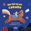 Me fui en un caballo