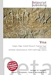 Yrsa: Eadgils, Halga, Hroðulf, Beowulf, Ynglinga Saga, Chronicon Lethrense, Gesta Danorum, Hrólfr Kraki's Saga, Saxons