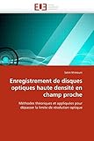 Enregistrement De Disques Optiques Haute Densit%C3%A9 En Champ Proche