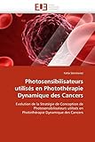 Photosensibilisateurs Utiliss En Photothrapie Dynamique Des Cancers