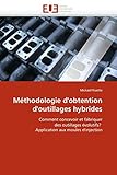 M%C3%A9thodologie D'obtention D'outillages Hybrides: Comment Concevoir Et Fabriquer Des Outillages %C3%A9volutifs