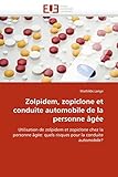 Zolpidem Zopiclone Et Conduite Automobile De La Personne Ge