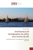 Architecture Et Stratigraphie Du Delta Sousmarin Du Nil