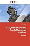 Le Symbolisme Animal Dans La Mythologie Nordique
