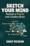 Sketch Your Mind: Nurture a Playful and Creative Brain