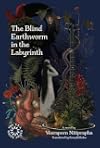 The Blind Earthworm in the Labyrinth