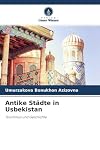 Antike Städte in Usbekistan: Tourismus und Geschichte (German Edition)