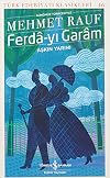 Ferdâ-yi Garâm / Askin Yarini (Günümüz Türkcesiyle)