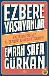 Ezbere Yaşayanlar Vazgeçemediğimiz Alışkanlıklarımızın Kökenleri