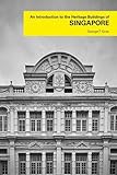 An Introduction to the Heritage Buildings of SINGAPORE