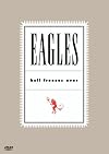 The Eagles: Hell Freezes Over [concert video]