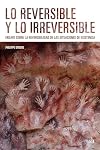 Lo reversible y lo irreversible: Ensayo sobre la reversibilidad de las situaciones de existencia (Post-visión) (Spanish Edition)