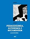 Pedagoginga, Autonomia e Mocambagem