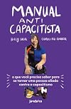 Manual Anticapacitista: o que Voc&ecirc; Precisa Saber Para se Tornar uma Pessoa Aliada Contra o Capacitismo