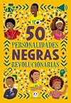 50 Personalidades negras revolucionarias (Em Portugues do Brasil)