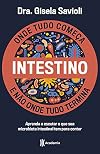 Intestino - Onde tudo comeca e nao onde tudo termina (Em Portugues do Brasil)