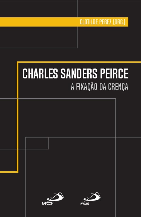 Capa do livro Charles Sanders Peirce - A Fixação da Crença