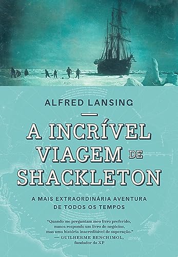 Incrível Viagem Shackleton Extraordinária Aventura