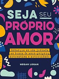 Capa do livro Seja Seu Próprio Amor