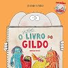 O Incrivel Livro Do Gildo (Em Portugues do Brasil)