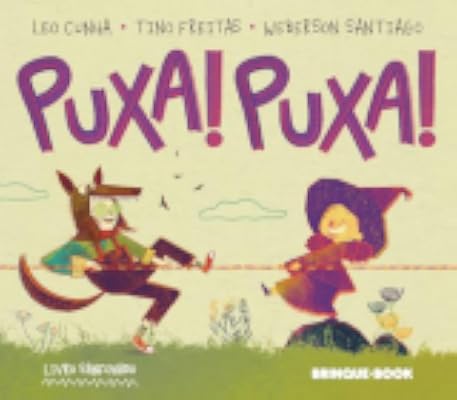 Capa de Puxa! Puxa!, de Leo Cunha e Tino Freitas · il. Weberson Santiago