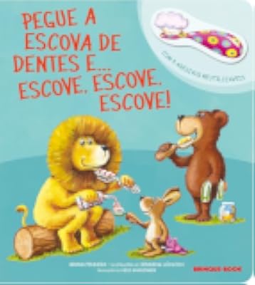 Capa de Pegue a escova de dentes e... Escove, escove, escove!, de Bernd Penners · il. Henning Löhlein