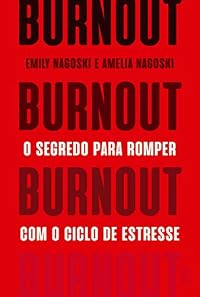 Capa do livro Burnout: O segredo para romper com o ciclo de estresse