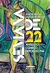 Semana de 22: Antes do começo, depois do fim