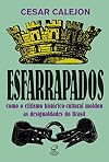 Esfarrapados: Como o elitismo histórico-cultural moldou as desigualdades no Brasil