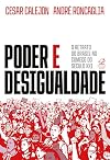 Poder e desigualdade (Portuguese Edition)