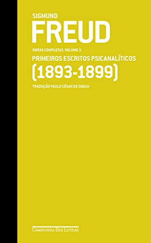 Capa do livro Freud (1893-1899) - Obras completas volume 3: Primeiros escritos psicanalíticos