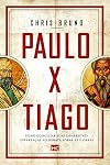Paulo x Tiago: Como conciliar suas (aparentes) diferenças no debate sobre fé e obras (Portuguese Edition)