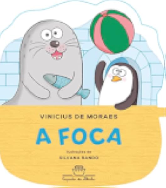 Capa de A foca, de Vinicius de Moraes · il. Silvana Rando