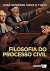 Filosofia do Processo Civil