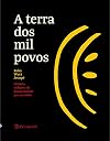 A terra dos mil povos: História indígena brasileira contada por um índio (Série Educação para a paz) (Portuguese Edition)